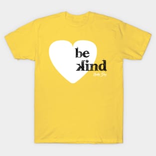 Be Kind Shirt T-Shirt